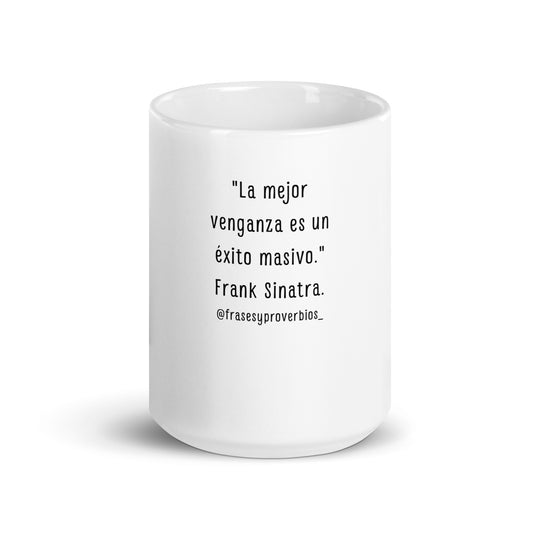 N°38 Frase Taza blanca brillante Frank Sinatra